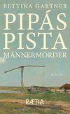 Pipás Pista, Männermörder