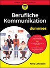 Berufliche Kommunikation für Dummies