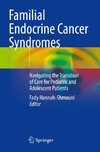 Familial Endocrine Cancer Syndromes