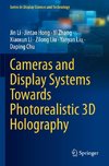 Cameras and Display Systems Towards Photorealistic 3D Holography