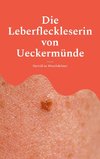 Die Leberfleckleserin von Ueckermünde