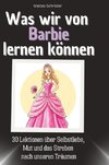 Was wir von Barbie lernen können