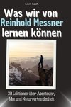 Was wir von Reinhold Messner lernen können