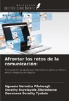 Afrontar los retos de la comunicación: