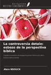 La controversia dotale: esbozo de la perspectiva bíblica