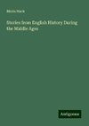 Stories from English History During the Middle Ages