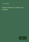 Froude's Slanders on Ireland and Irishmen