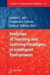 Evolution of Teaching and Learning Paradigms in Intelligent Environment