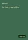 The Underground Rail Road