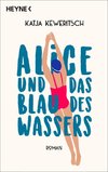 Alice und das Blau des Wassers