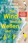 Der Wind und die Wellen und wir