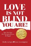 Love Is Not Blind - You Are