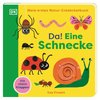 Mein erstes Natur-Entdeckerbuch. Da! Eine Schnecke