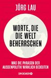 Worte, die die Welt beherrschen