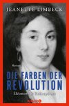 Die Farben der Revolution. Éléonore und Robespierre