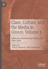 Class, Culture, and the Media in Greece, Volume 1