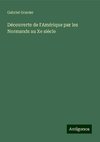 Découverte de l'Amérique par les Normands au Xe siècle