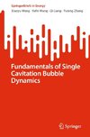 Fundamentals of Single Cavitation Bubble Dynamics