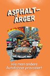 Asphalt-Ärger