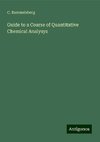 Guide to a Course of Quantitative Chemical Analysys