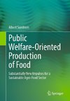 Public Welfare-Oriented Production of Food