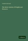 The Metric System of Weights and Measures