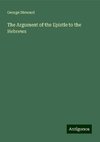 The Argument of the Epistle to the Hebrews