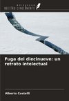 Fuga del diecinueve: un retrato intelectual