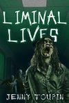 Liminal Lives