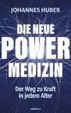 Die neue Power-Medizin