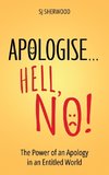 Apologise... Hell, No!