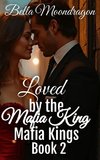 Loved by the Mafia Kings