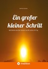 Ein großer kleiner Schritt - Gedichte, Gedanken, Essays