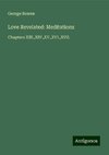 Love Revelated: Meditations