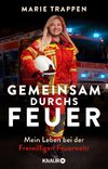 Gemeinsam durchs Feuer