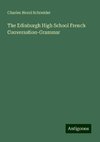 The Edinburgh High School French Conversation-Grammar