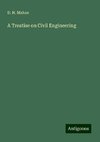 A Treatise on Civil Engineering