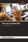 The tax transaction