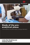 Study of the pre-analytical phase