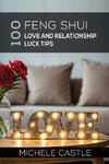 100 Feng Shui Love and Relationship Luck Tips