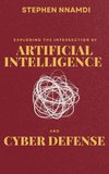 Exploring The Intersection Of Artificial Intelligence And Cyber Defense