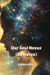 Our Soul Nexus (Romance)