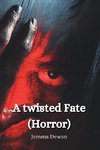 A twisted Fate (Horror)