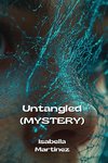 Untangled (MYSTERY)