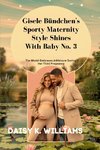 Gisele Bündchen's Sporty Maternity Style Shines With Baby No. 3