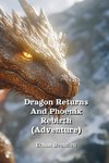 Dragon Returns And Phoenix Rebirth