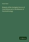 Memoirs of the Geological Survey of Great Britain and of the Museum of Practical Geology