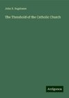 The Threshold of the Catholic Church