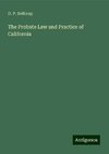 The Probate Law and Practice of California