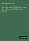 The Quadrature of the Circle the Square Root of Two and the Right-Angled Triangle